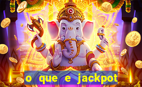 o que e jackpot no jogo do tigre